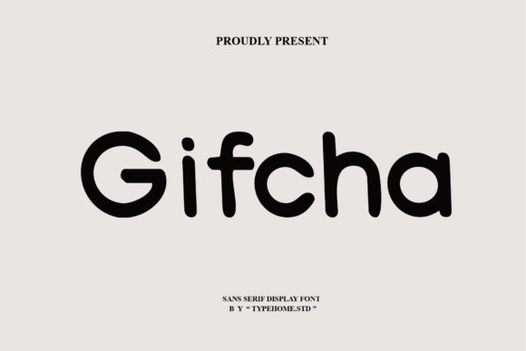 Gifcha: A Modern Display Font for Creative Projects