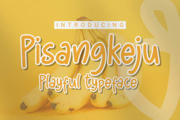 Pisangkeju: The Font That Gave My Bakery a Fresh Look